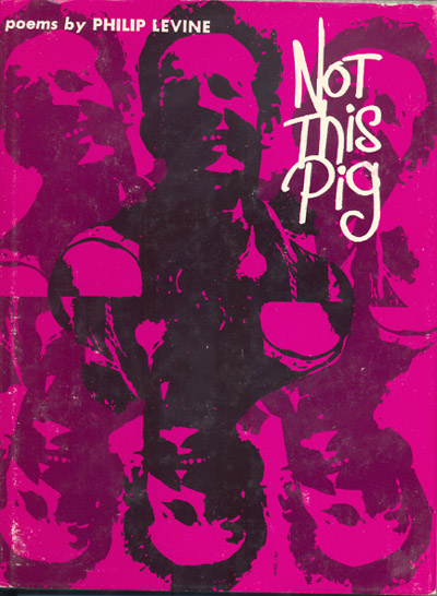 Original cover art for Philip Levine’s Not This Pig (Wesleyan University Press, 1968).